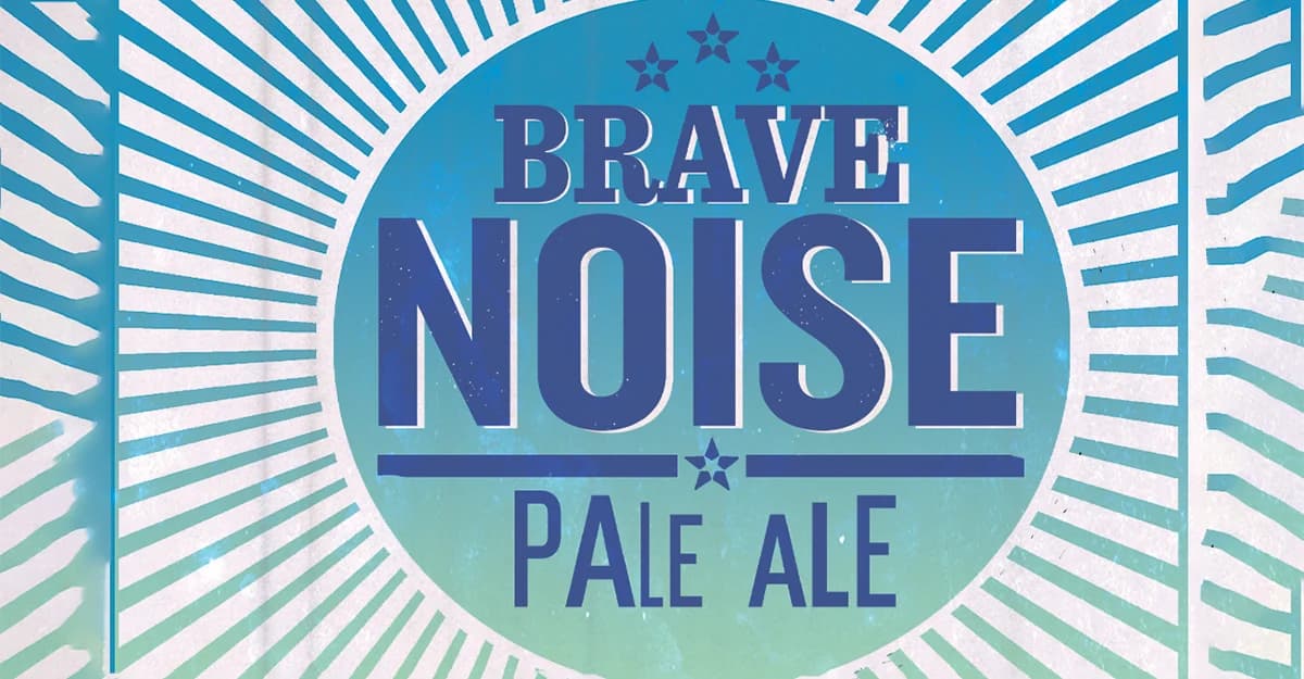 Make Some Brave Noise of Your Own