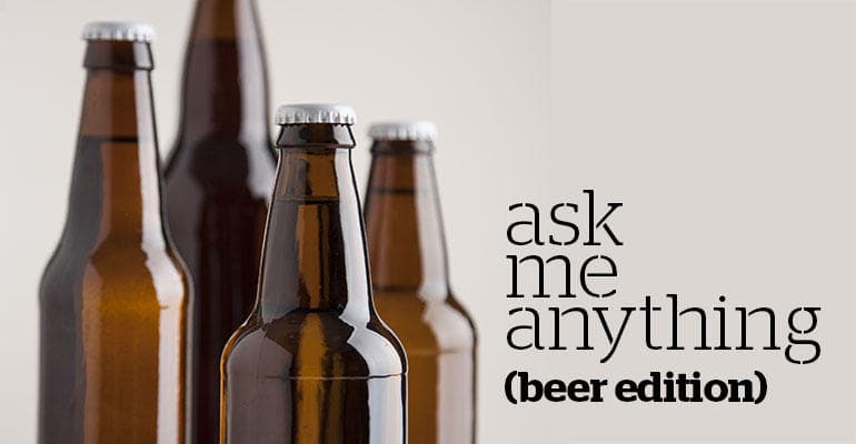 Ask Me Anything: Beer Edition