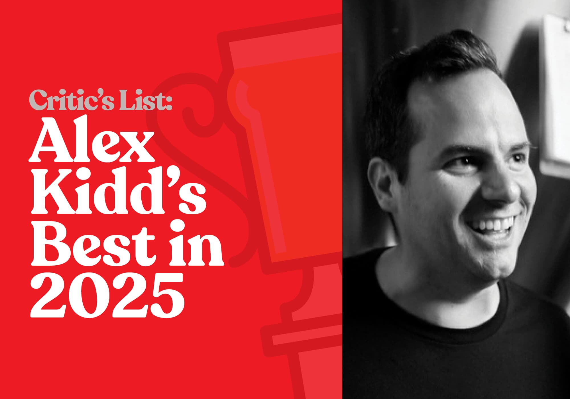 Critic’s List: Alex Kidd’s Best in 2025