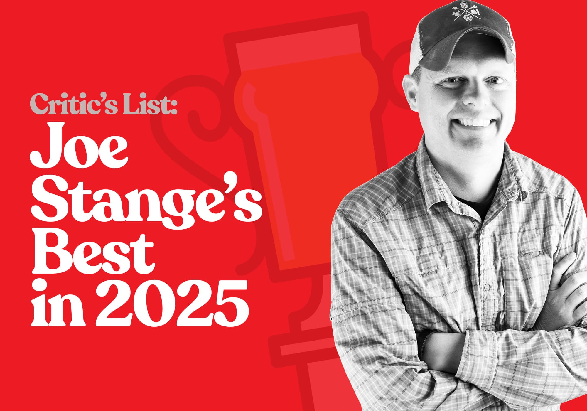 Critic’s List: Joe Stange’s Best in 2025